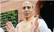  ?? NAVEEN SHARMA/MPOST ?? Union Home Minister Rajnath Singh reacts as he comes out of the Parliament in New Delhi on Monday