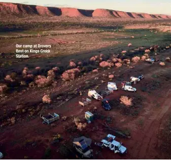  ??  ?? Our camp at Drovers Rest on Kings Creek Station.