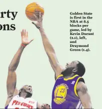  ??  ?? Golden State is first in the NBA at 8.5 blocks per game, led by Kevin Durant (2.1), left, and Draymond Green (1.4).