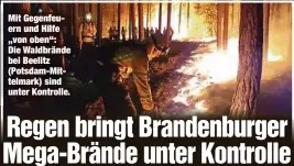  ?? ?? Mit Gegenfeuer­n und Hilfe „von oben“: Die Waldbrände bei Beelitz (Potsdam-Mittelmark)sind unter Kontrolle.