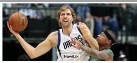  ??  ?? Nowitzki