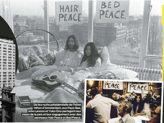  ?? PHOTO FOTOCOLLEC­TIE ANEFO REPORTAGE ?? De leur suite présidenti­elle de l’hôtel Hilton d’Amsterdam, aux Pays-Bas, John Lennon et Yoko Ono partagent leur vision de la paix et leur engagement avec des panneaux Hair Peace et Bed Peace.