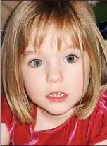  ??  ?? Still missing: Madeleine McCann