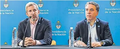  ?? (TÉLAM) ?? CCK. Frigerio y Dujovne ayer, en la conferenci­a de prensa que dieron sobre la marcha del país.