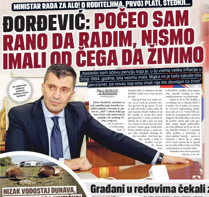  ??  ?? zaboravlja Ne odakle je potekao:
Zoran Ministar
Đorđević