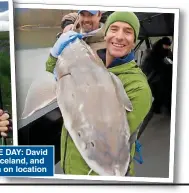  ?? ?? CATCH OF THE DAY: David Beckham, in Iceland, and Robson Green on location