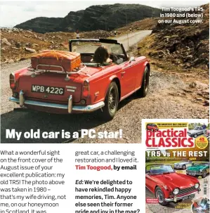  ??  ?? Tim Toogood’s TR5 in 1980 and (below) on our August cover.
