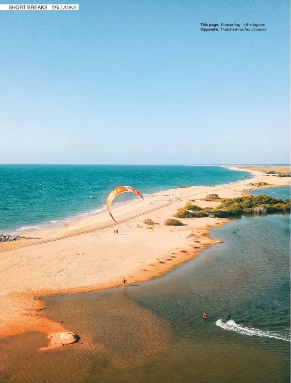  ??  ?? This page, Kitesurfin­g in the lagoon Opposite, Thatched-roofed cabanas