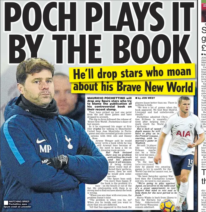  ??  ?? WATCHING BRIEF: Pochettino sees Spurs crash at Leicester STRUGGLE: Shaw
