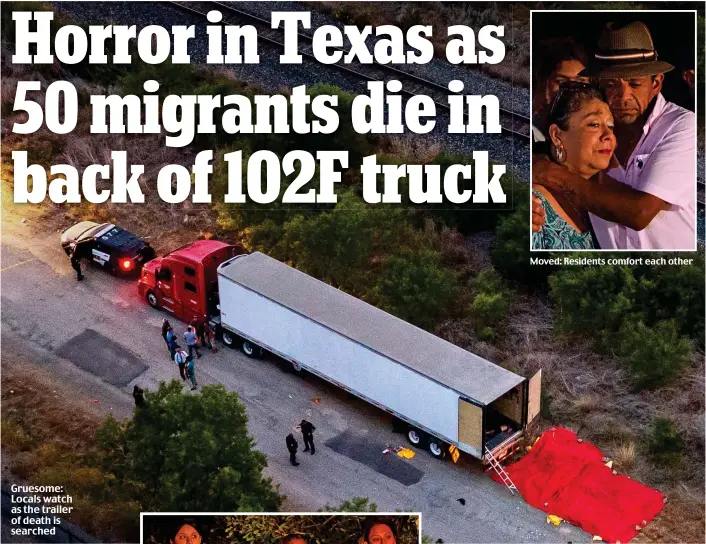  ?? ?? Gruesome: Locals watch as the trailer of death is searched
Moved: Residents comfort each other