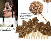  ??  ?? A Game Of Khloe gold-tone hair slide, Maison Michel at Net-aPorter.com