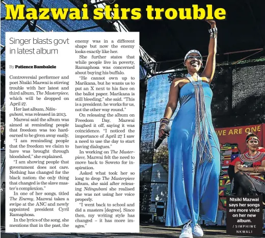  ?? / SIMPHIWE NKWALI ?? Ntsiki Mazwai says her songs are more vivid on her new album.