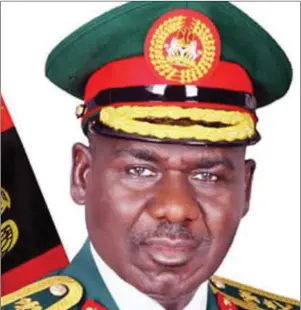  ??  ?? Chief of Army Staff, Lt. Gen. Tukur Yusufu Buratai