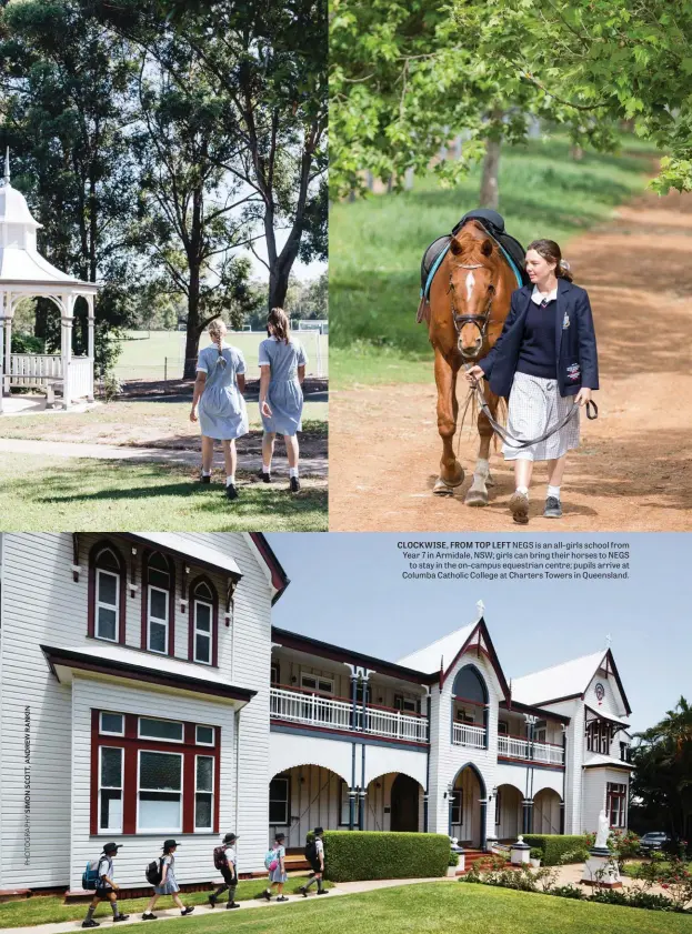  ??  ?? CLOCKWISE, FROM TOP LEFT NEGS is an all-girls school from Year 7 in Armidale, NSW; girls can bring their horses to NEGS to stay in the on-campus equestrian centre; pupils arrive at Columba Catholic College at Charters Towers in Queensland.