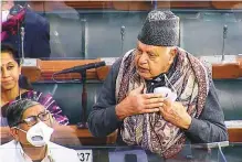  ?? ANI ?? File picture of Jammu and Kashmir National Conference (J&KNC) Lok Sabha MP Farooq Abdullah speaking in the Lower House during the Budget Session of Parliament.