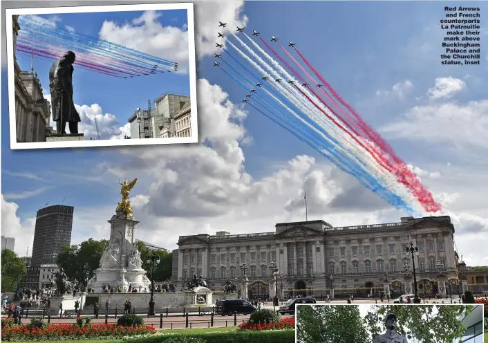  ?? Pictures: RAY TANG/LNP, PA & JONATHAN BRADY/PA ?? Red Arrows and French counterpar­ts La Patrouille make their mark above Buckingham Palace and the Churchill statue, inset