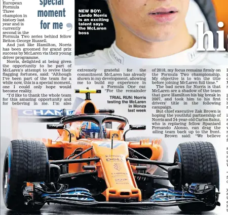  ??  ?? TRIAL RUN: Norris testing the McLaren in Monza last week