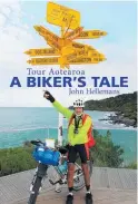  ??  ?? A Biker’s Tale by John Hellemans, Upstart Press, $29.99