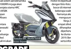  ??  ?? Yamaha E01, skutik listrik masa depan