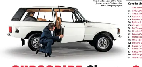  ??  ?? This chap knows all of the Range Rover’s secrets. Find out what he has to say on page 38