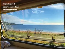  ??  ?? View from the caravan window at Rosemarkie n Midge season forecast › www.smidgeup.com/ midge-forecast