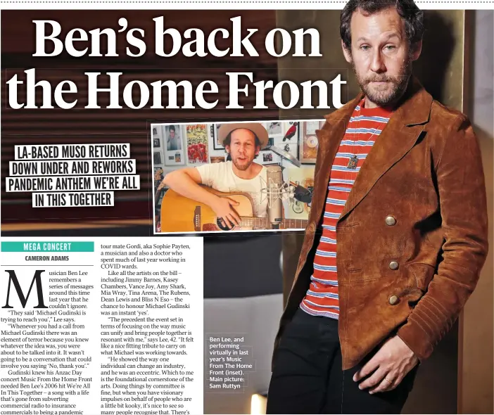  ??  ?? Ben Lee, and performing virtually in last year’s Music From The Home Front (inset). Main picture: Sam Ruttyn
