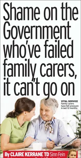  ??  ?? VITAL SERVICE Family carers have felt pressure in last 12 months
