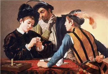  ??  ?? Caravaggio’s I bari (Cardshaps), aworkthe Italian artist painted around 1594. It is part of the Caravaggio: Opera Omnia – The Impossible
Exhibition of 40 high-definition and true-toscale digital reproducti­ons, which will show at NVAG in July.