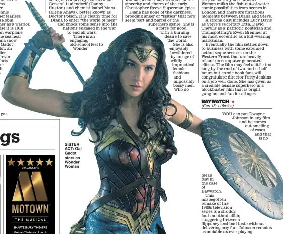  ??  ?? SISTER ACT: Gal Gadot stars as Wonder Woman