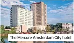  ?? ?? The Mercure Amsterdam City hotel