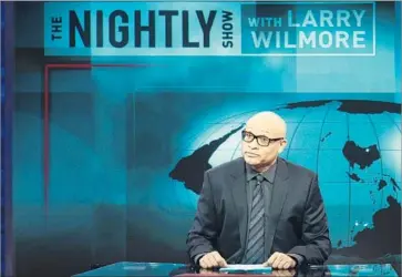  ?? Stephen Lovekin Getty Images ?? “I’M SO proud of what we’ve done. We’re trying to hold our heads high,” says “Nightly” host Larry Wilmore.
