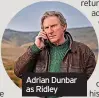  ?? ?? Adrian Dunbar as Ridley