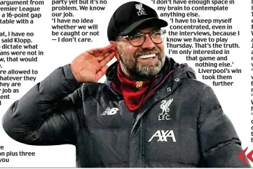  ?? GETTY IMAGES ?? I hear you: Klopp enjoys the atmosphere