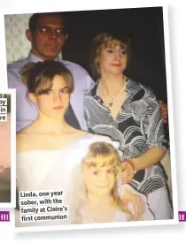  ??  ?? Linda, one year sober, with the family at Claire’s first communion