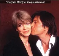  ??  ?? Françoise Hardy et Jacques Dutronc