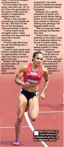  ??  ?? BIG STRUGGLE: Jodie Williams considered giving up her athletics dream