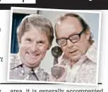  ??  ?? Loved the archive pictures of eric Morecambe and ernie Wise in n the Mail at the weekend. I couldn’t help but smile. A mate reminded me of the time eric was asked what they’d have been if they hadn’t ’t become comedians. ‘Mike and Bernie Winters,’ he replied.