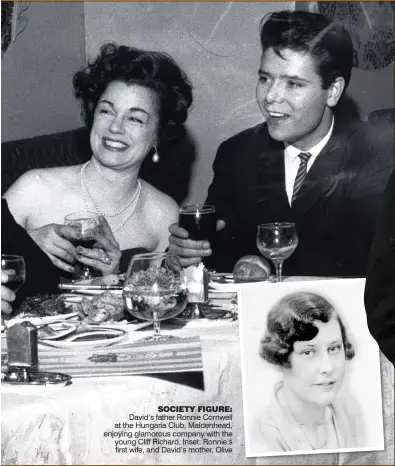  ??  ?? SOCIETY FIGURE:
David’s father Ronnie Cornwell at the Hungaria Club, Maidenhead, enjoying glamorous company with the young Cliff Richard. Inset: Ronnie’s first wife, and David’s mother, Olive