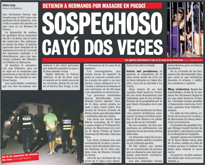  ?? FOTO: REINER MONTERO
FOTO: REINER MONTERO ?? Uno de los sospechoso fue detenido dos veces.
Los agentes decomisaro­n ropa en la casa de los hermanos.