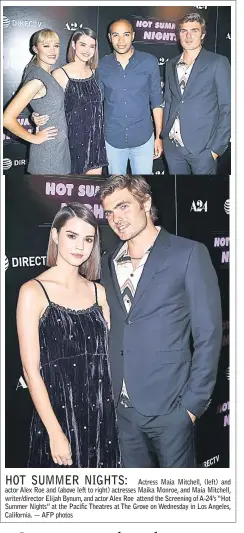  ??  ?? Actress Maia Mitchell, (left) and actor Alex Roe and (above left to right) actresses Maika Monroe, and Maia Mitchell, writer/director Elijah Bynum, and actor Alex Roe attend the Screening of A-24’s “Hot Summer Nights” at the Pacific Theatres at The...