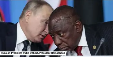  ?? ?? Russian President Putin with SA President Ramaphosa