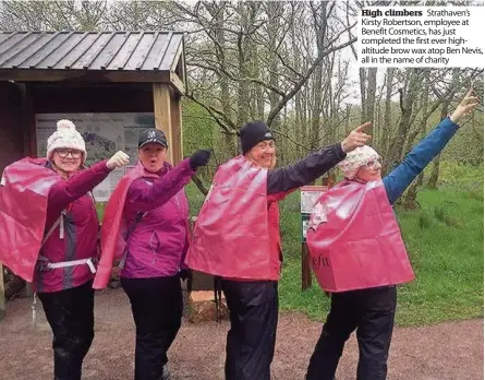  ??  ?? High climbers Strathaven’s Kirsty Robertson, employee at Benefit Cosmetics, has just completed the first ever highaltitu­de brow wax atop Ben Nevis, all in the name of charity