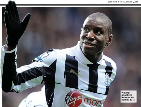  ?? PA ?? Waving goodbye? Newcastle’s Demba Ba