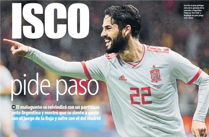  ?? FOTO: SIRVENT ?? Isco fue el gran protagonis­ta de la goleada de la selección a Argentina. Firmó un ‘hat trick’ y desplegó un gran juego