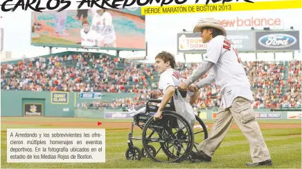  ?? Archivo/La República ?? A Arredondo y los sobrevivie­ntes les ofrecieron múltiples homenajes en eventos deportivos. En la fotografía ubicados en el estadio de los Medias Rojas de Boston.