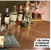  ?? ?? Gin tasting at Edinburgh Gin Distillery