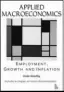  ??  ?? Applied Macroecono­mics – Employment, Growth and Inflation Author:vivek Moorthy