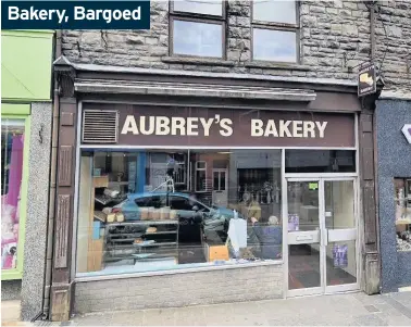  ??  ?? Bakery, Bargoed