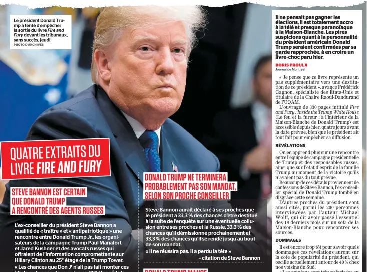  ?? PHOTO D’ARCHIVES ?? Le président Donald Trump a tenté d’empêcher la sortie du livre Fire and Fury devant les tribunaux, sans succès, jeudi.