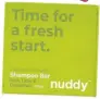  ??  ?? Nuddy Daily Shine Treatment Shampoo Bar in Mint, Lime and Grapefruit, £8.95